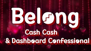 Download lagu Cash Cash & Dashboard Confessional - Belong (Lyrics / Lyrics Video) mp3 Download lagu Cash Cash & Dashboard Confessional - Belong (Lyrics / Lyrics Video) mp3
