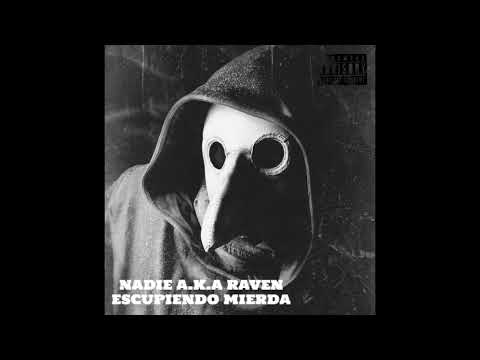Nadie - Escupiendo Mierda (Prod by. MLirikal)