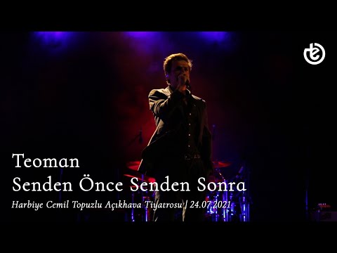 Teoman - Senden Önce Senden Sonra | Canlı Performans (Harbiye Açıkhava Tiyatrosu)