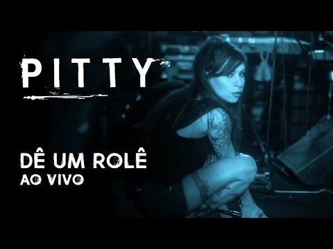 Pitty - Dê Um Rolê