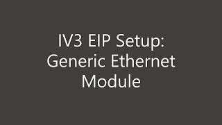 IV3 Vision Sensor Support | Ethernet IP Setup | Generic Ethernet Module