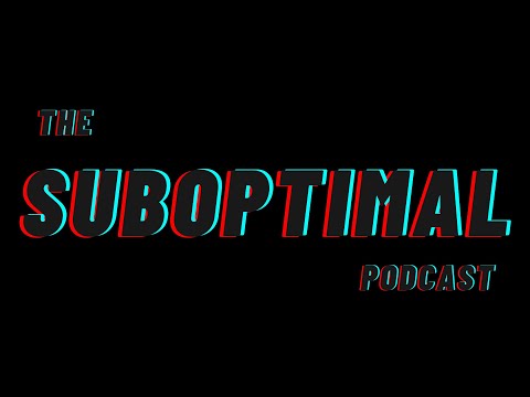 The Suboptimal Podcast: Season 4 First Impressions