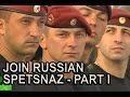 Join Russian Special Forces - Russian Spetsnaz: Battle for Crimson Beret - Part I