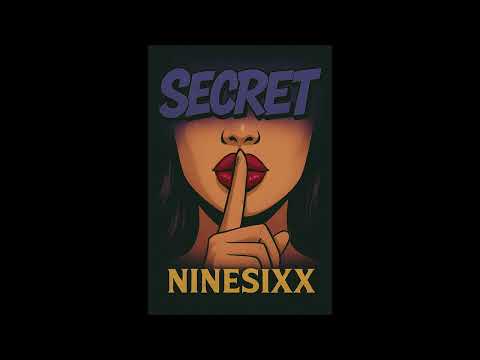 NINESIXX - SECRET [PROD. TREIH EARL BEATZ)