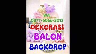 Download lagu Dekorasi Balon dan Backdropwa:Wa:0877-60663012 #balondekorasi#dekorasibalon #dekorasibalonulangtahun mp3