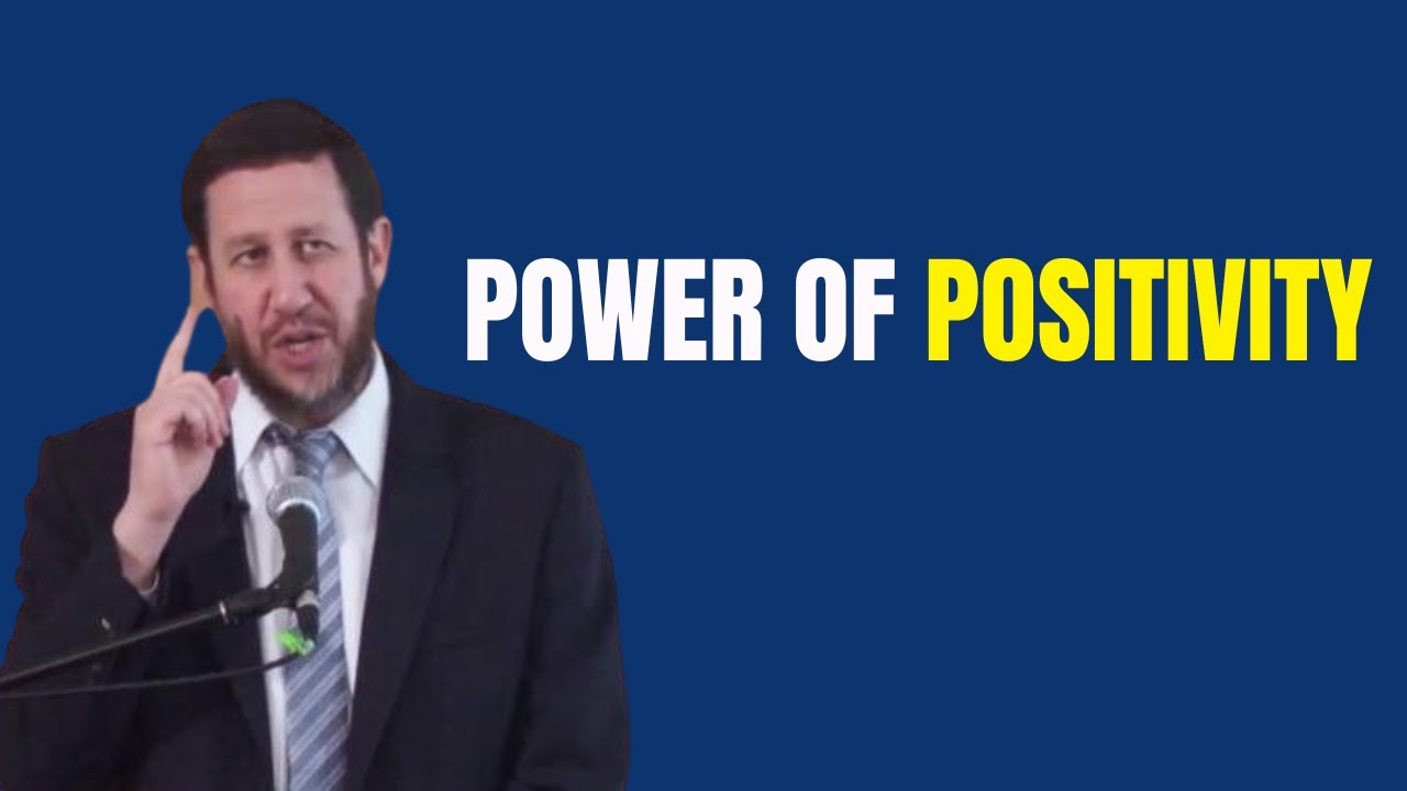 Rabbi Yitzchak Schochet - The Power Of Positive Thinking