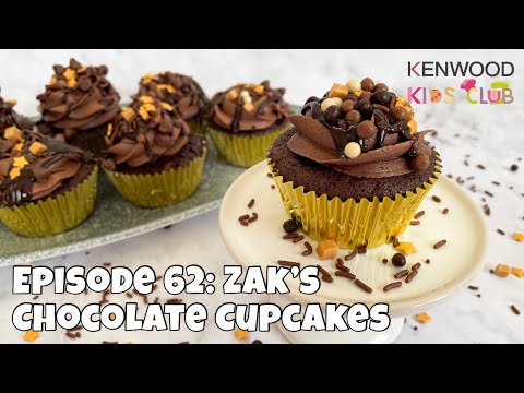 Kenwood Kids Club: Episode 62 - Zak's Chocolate Cupcakes
