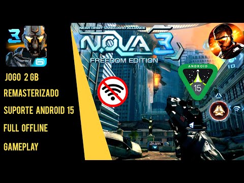 N.O.V.A 3: FREEDOM EDITION | INÍCIO DE GAMEPLAY E CAMPANHA | CONFERINDO O JOGO NO ANDROID 15 
