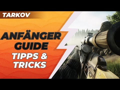 ESCAPE FROM TARKOV | ANFÄNGER GUIDE - TIPPS & TRICKS [German]