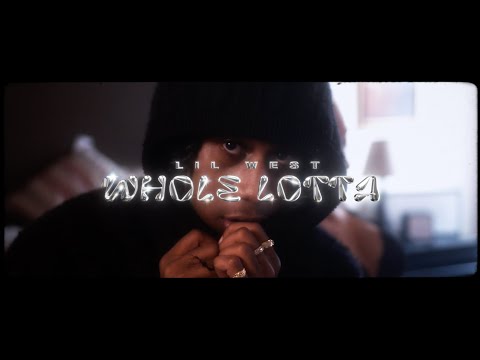 Lil West - Whole Lotta (Official Video)