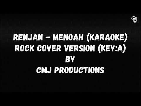 Renjan - Menoah (Karaoke) Rock cover version by CMJ Productions