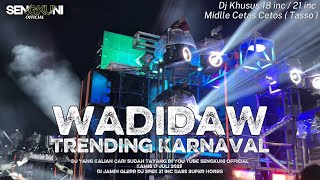 Download lagu DJ WADIDAW SPEK TEMPUR , Yang Kalian Tunggu Sudah Tayang , Viral Karnaval Mode Bar Bar mp3