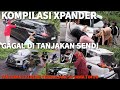 KOMPILASI XPANDER GAGAL NANJAK
