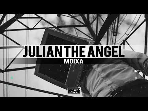 Julian The Angel - Moixa (Original Mix)