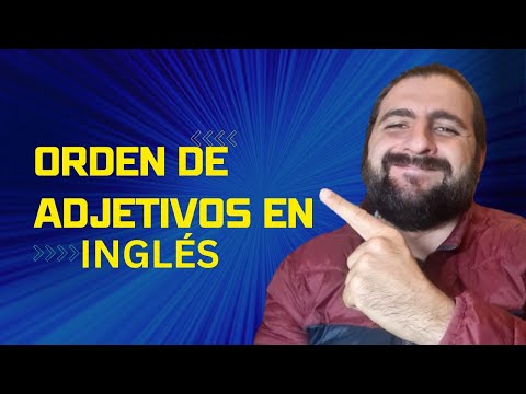 ¿Cuál es el orden de adjetivos en ingles?