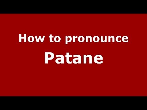 How to pronounce Patane (Italian/Italy) - PronounceNames.com