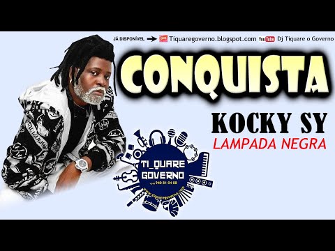 Kock Sy Lâmpada Negra - Conquista (Kuduro) [QUARE JR 940810408]