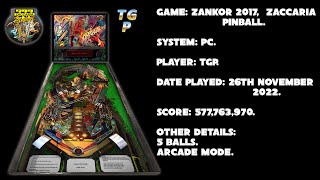 Zankor 2017 - Zaccaria Pinball - Arcade mode, 5 balls - 577,763,970 points.