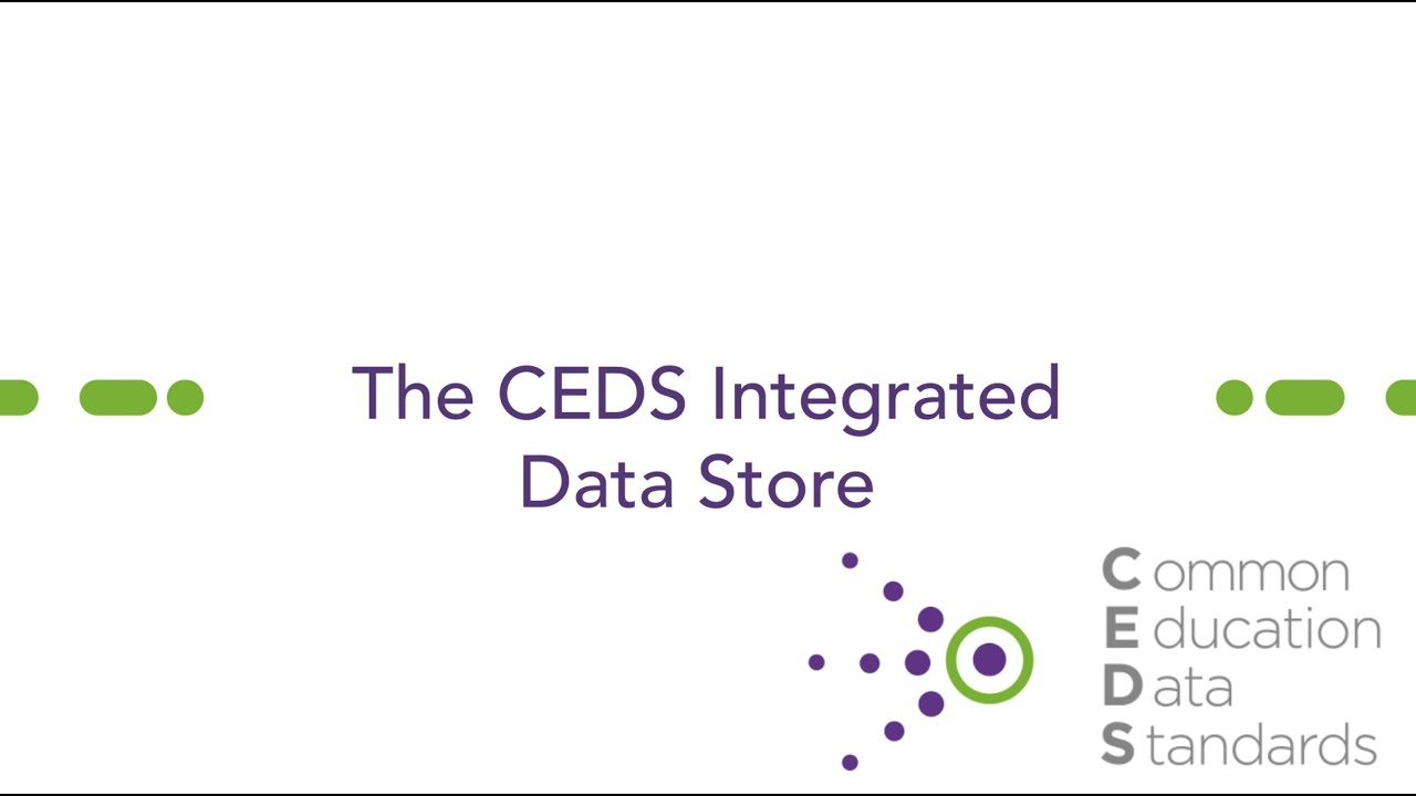 The CEDS Integrated Data Store