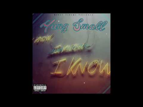 Yung Small - I Know [Audio Only]