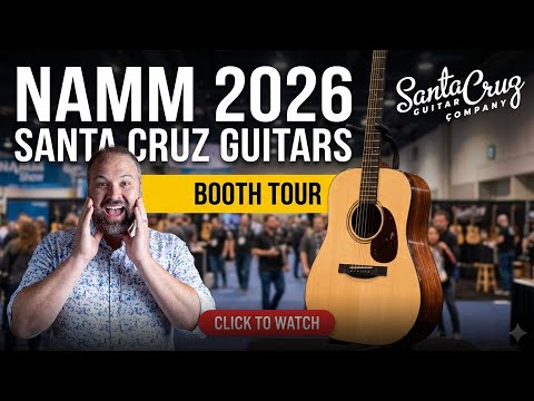 Santa Cruz Guitars: Are These the Best Guitars at NAMM 2026? | The Acoustic Shoppe Live!