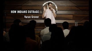 How Indians Outrage - Stand-up Comedy by Varun Grover