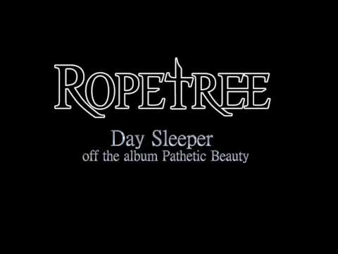 Ropetree - Day Sleeper