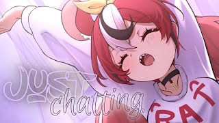 - ≪Just Chatting≫ a lil chat!