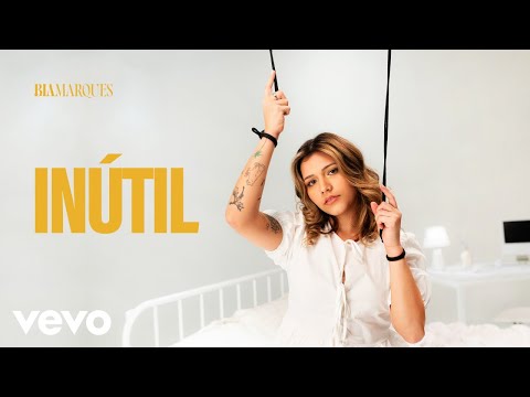 Bia Marques - Inútil