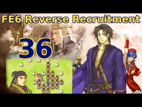 Part 36: "That's it...closer..." - Let's Play FE6 Reverse Recruitment Chapter 18S