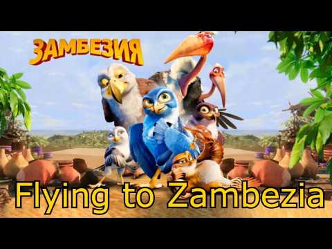 5. Flying to Zambezia - Zambezia soundtrack