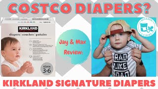 Costco Diapers? | Kirkland Signature Diaper Review | Buy or 