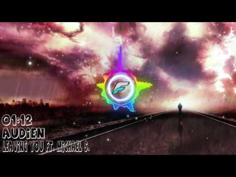 Audien - Leaving You (ft. Michael S.)