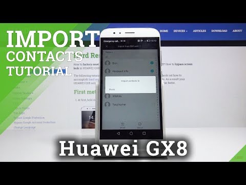 How to Import Contacts in Huawei GX8 – Move Contacts