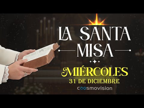 Today's Mass, Wednesday, December 31, 2025 | #DailyMass Cosmovision