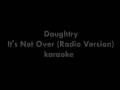 Daughtry - It's Not Over (Radio Version) karaoke ...