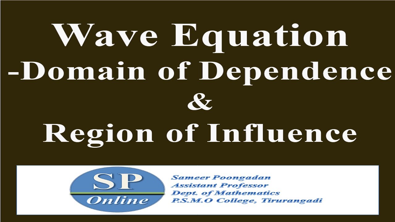 S3 M.Sc; PDE; Lecture 35-Wave Equation-Domain of Dependence & Region of influence