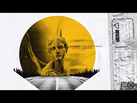 Matonik - You Don't Know (Original Mix) [Radio Edit]