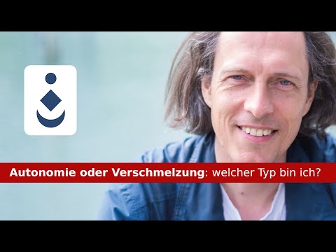 Autonomie oder Verschmelzung: welcher Typ bin ich?