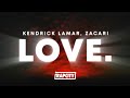 Kendrick Lamar - LOVE. (Lyrics) ft. Zacari