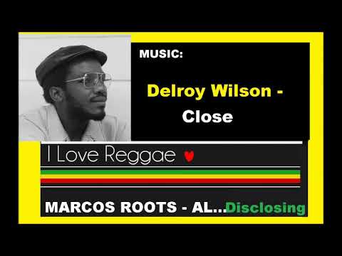 DIVULGANDO: Delroy Wilson - Close / MARCOS ROOTS - AL