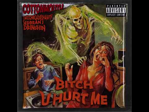 Bitch U Hurt Me [Deinshin, cottonmouth, Korean J, $WITCHBLADE$HAWTY]