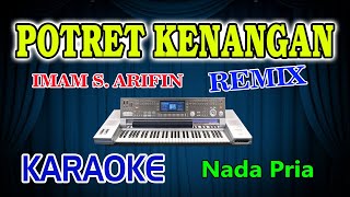 Download lagu Potret Kenangan Remix Karaoke Imam S Arifin HD Audio Nada Pria mp3