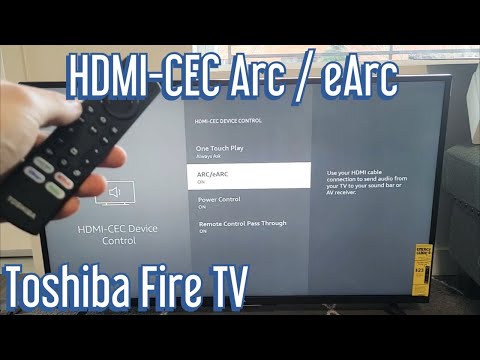 Toshiba Fire TV: Turn HDMI-CEC Arc/eArc ON or OFF