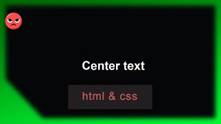 📺📺🎞Centering The Text | HTML &amp; CSS | CSS Center text Horizontal and Vertical