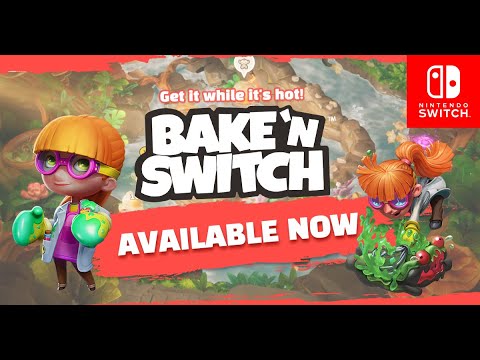  Bake ‘n Switch Available Now Trailer