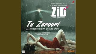 Download lagu Tu Zaroori (From 'Zid') mp3 Download lagu Tu Zaroori (From 'Zid') mp3