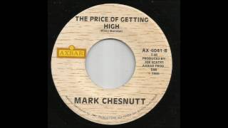 Mark Chesnutt - The Price Of Getting High