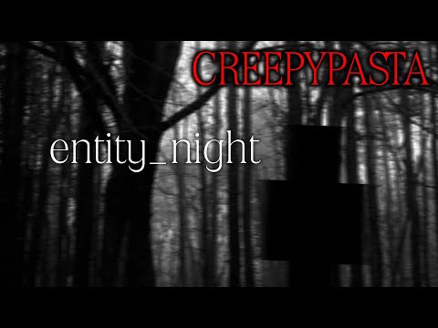 Minecraft CREEPYPASTA: entity_night