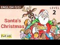Santa’s Christmas: Learn English with subtitles